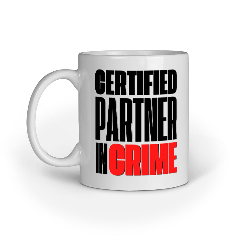 Certified Partner in Crime Ceramic Coffee Mug